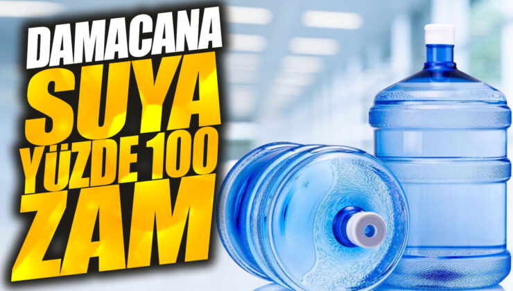 Damacana su fiyatları yüzde 100 oranında arttı