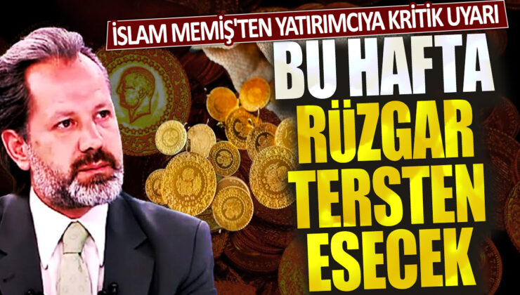 İslam Memiş, yatırımcılara önemli bir uyarıda bulundu: Bu hafta riskli bir dönem olabilir