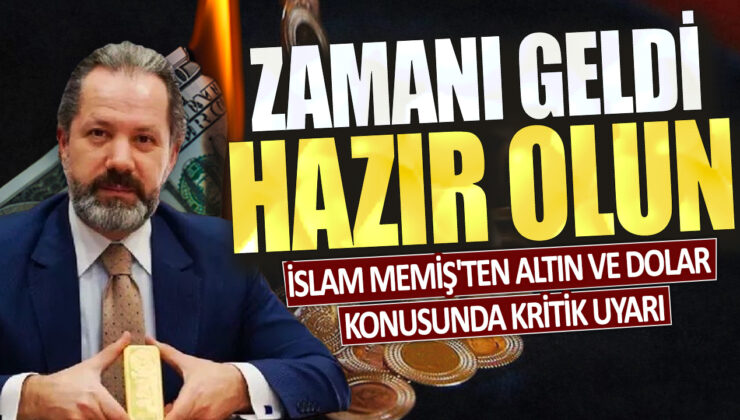 İslam Memiş altın ve dolar konusunda önemli bir uyarıda bulunuyor: Hazır olun, zamanı geldi