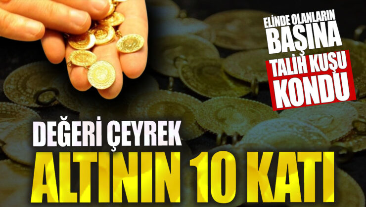 Elinde Bulunanların Değeri Çeyrek Altının 10 Katına Çıktı, Talih Kuşu Kondu!