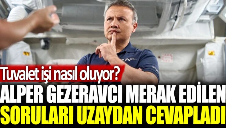 Alper Gezeravcı’dan ilginç bir açıklama: Uzayda tuvalet nasıl kullanılıyor?