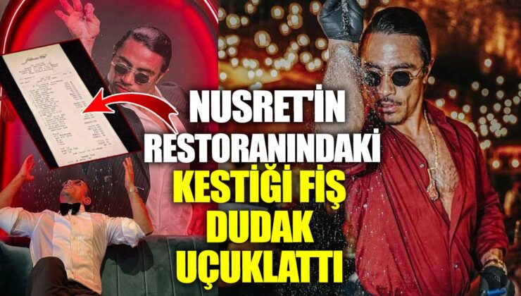 Nusret’in restoranındaki hesap dudak uçuklatacak kadar pahalı!