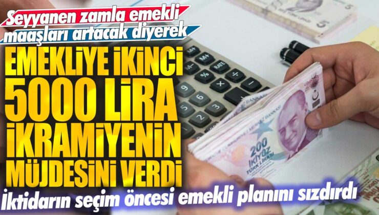 Emekli maaşlarına ikinci 5000 lira ikramiye müjdesi verildi, Seyyanen zamla artış yaşanacak.