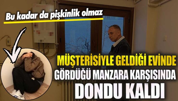 Müşterisiyle ziyaret ettiği evde karşılaştığı manzara karşısında büyük şaşkınlık yaşadı.