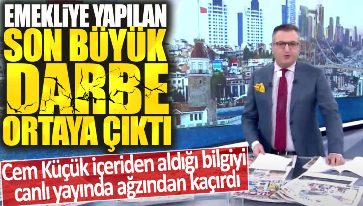 Cem Küçük canlı yayında emekliye yapılan son büyük darbeyi ağzından kaçırdı – İçeriden aldığı bilgi ortaya çıktı