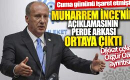 Muharrem İnce’nin açıklamasının perde arkasındaki Özgür Özel ayrıntısı dikkat çekti