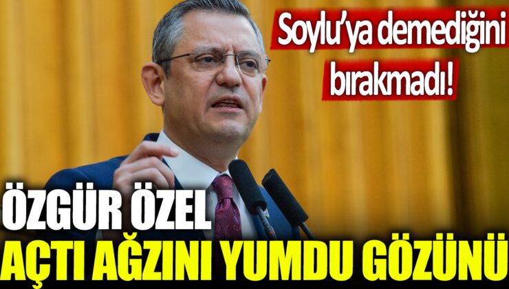 Özgür Özel’den sert tepki: Soylu’ya karşı çekinmediği söz kalmadı