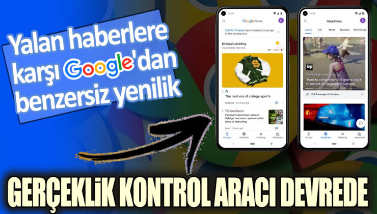 Google, yalan haberlere karşı benzersiz bir yenilik olan gerçeklik kontrol aracını kullanıma sundu.