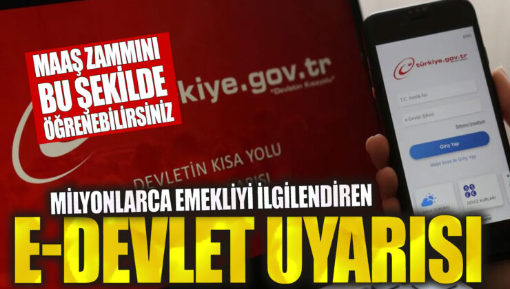 E-Devlet’ten emeklilere maaş zammı uyarısı! Artışı öğrenmek için bu adımları takip edin