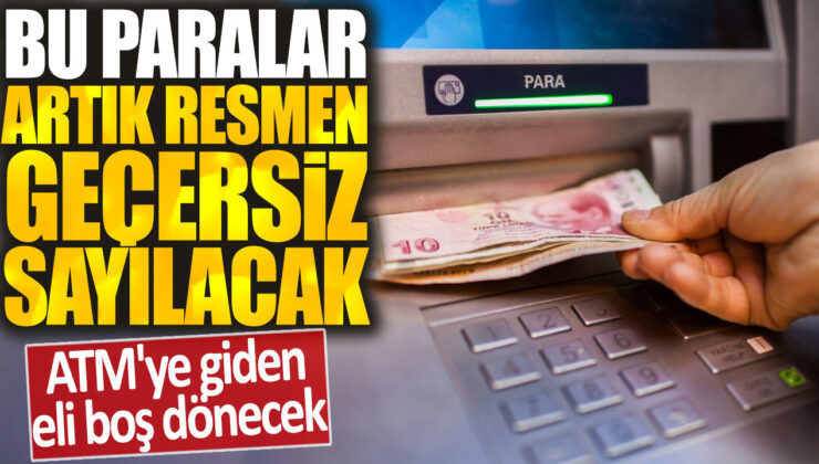 ATM’den para çekme işlemi artık imkansız hale gelecek: Geçersiz paralarla karşılaşılacak