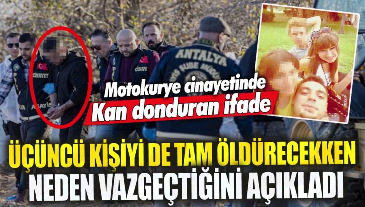 Antalya’daki motokurye cinayeti olayında şok eden ifade! Üçüncü kişiyi neden öldürmekten vazgeçtiğini açıkladı.