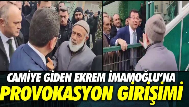 Camiye giden Ekrem İmamoğlu’na karşı provokatif bir saldırı doğrulandı