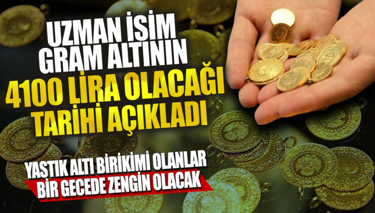 Uzman, Gram Altının 4100 Lira Olacağı Tarihi Açıkladı: Yastık Altı Birikimi Olanlar İçin Zenginlik Vadediyor!