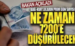 Bakan duyurdu: Bağ-Kur’luların prim gün sayısı ne zaman 7 bin 200’e inecek?