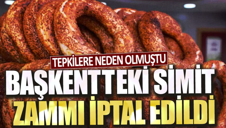 Başkentteki simit zammı iptal edilince tepki topladı