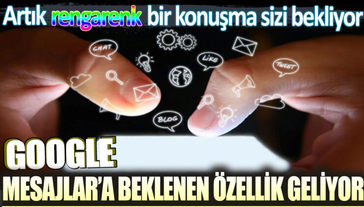 Google Mesajlar, renkli konuşma özelliğini içeren yeni bir güncelleme ile geliyor! Artık mesajlaşmalarınız renkli ve canlı olacak.