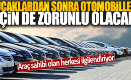 Otomobillerde de uygulanacak yeni zorunluluk: Tüm araç sahipleri etkilenecek