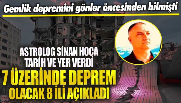 Astrolog Sinan Hoca, Gemlik depremini günler öncesinden tahmin etmiş! 7 üzerinde deprem olacağını belirterek 8 ili açıkladı.