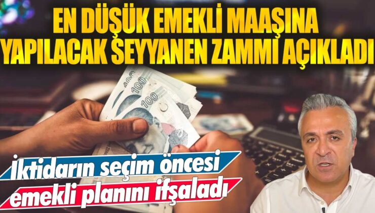 İktidarın seçim öncesi emekli planı açıklandı: En düşük emekli maaşına yapılacak seyyanen zam detayları ortaya çıktı