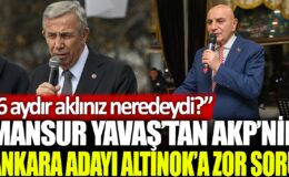 Mansur Yavaş, AKP’nin Ankara adayı Turgut Altınok’a zor bir soru yöneltti: “6 aydır neredeydiniz?”