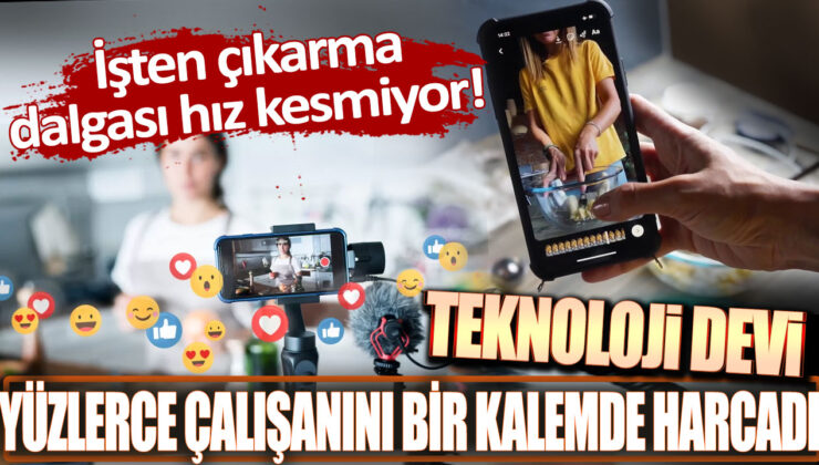 Teknoloji devi, yüzlerce çalışanını işten çıkardı: İşten çıkarma dalgası devam ediyor.