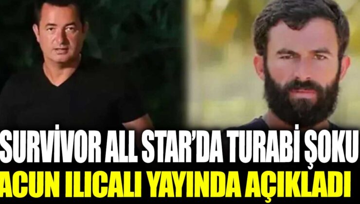 Acun Ilıcalı, Survivor All Star’da ‘Turabi’ ile ilgili büyük sürprizi duyurdu!