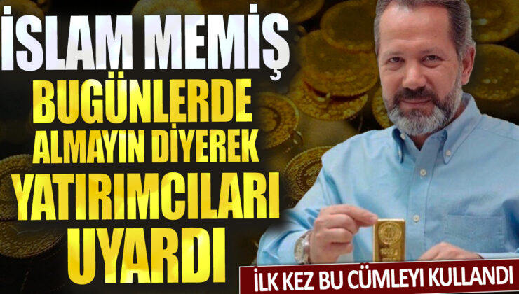 İslam Memiş, yatırımcıları uyararak “Alım yapmayın” dedi