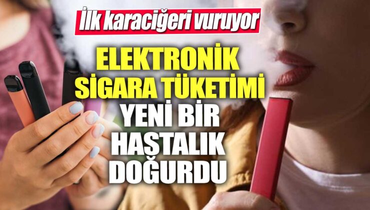 Elektronik sigara tüketimi, ilk karaciğeri etkiliyor! Yeni bir hastalık riski ortaya çıkıyor