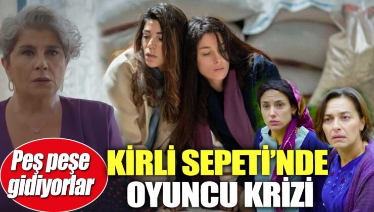 Kirli Sepeti’nde oyuncu krizi devam ediyor! Oyuncuların ardı ardına ayrılması şaşırtıyor.