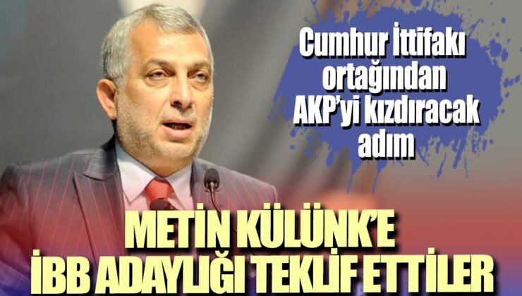 Cumhur İttifakı ortakları, AKP’yi rahatsız edecek bir adım attı: Metin Külünk’e İBB adaylığı teklif edildi.