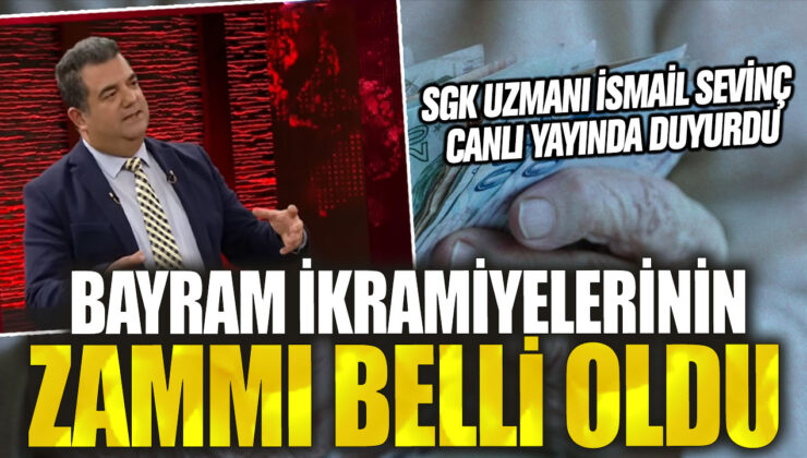 SGK Uzmanı İsmail Sevinç, canlı yayında Bayram ikramiyelerine yapılan zammı açıkladı!