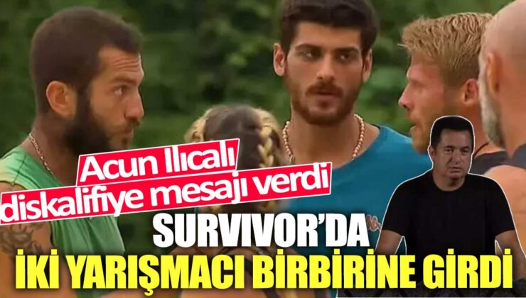 Survivor’da iki yarışmacı arasında yaşanan tartışma sonrası Acun Ilıcalı diskalifiye kararı aldı!