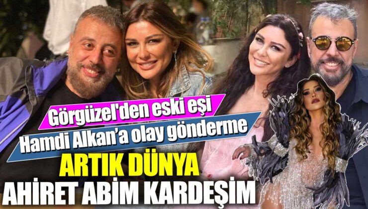 Selen Görgüzel’den eski eşi Hamdi Alkan’a sert mesaj: “Artık dünya ahiret abim kardeşim”