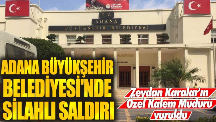 Son dakika… Zeydan Karalar’ın Özel Kalem Müdürü Samet Güdük silahlı saldırıya uğradı!