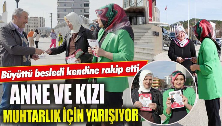 Kastamonu’da Anne ve Kızı Muhtarlık İçin Yarışıyor, Aile İçi Rekabet Başladı