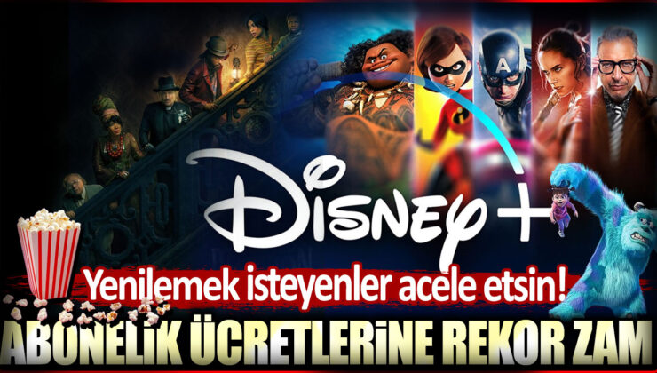 Disney+ abonelik ücretleri rekor seviyede arttı: Yenileme yapmak isteyenler için acele edin!