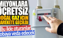 Milyonlarca insan için ücretsiz doğal gaz sağlanacak: Bu ilde yaşayanlar sobalardan kurtulacak