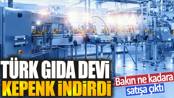 Türk gıda devi kepenk indirerek satışa çıktı: Fiyatı kaç TL oldu?