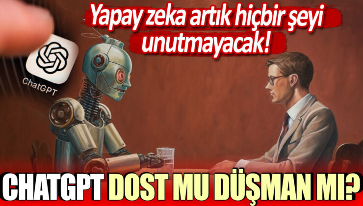 Yapay zeka unutkanlık sorununu ortadan kaldırıyor: ChatGPT’te dost mu düşman mı?