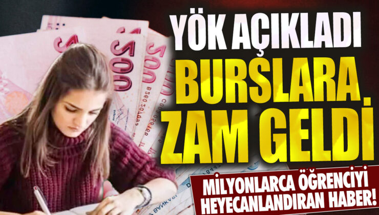 YÖK’ten Milyonlarca Öğrenciyi Sevindirecek Açıklama: Burslara Zam Yapılacak!