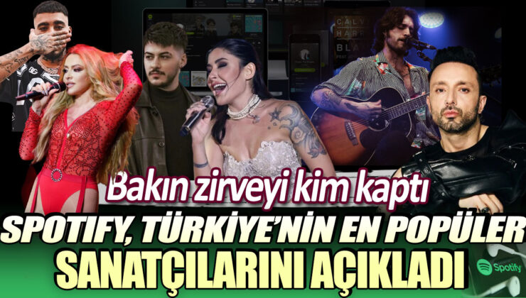 Spotify, Türkiye’de en çok dinlenen sanatçıları açıkladı! İlk sırayı kimin aldığını öğrenmek için tıklayın.