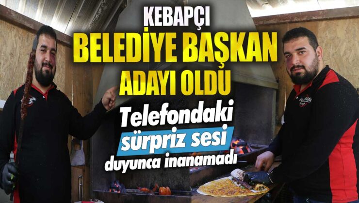 Kebapçı bir işletmeci, belediye başkanlığına aday gösterildi ve telefonda duyduğu sürpriz ses karşısında şaşkına döndü.