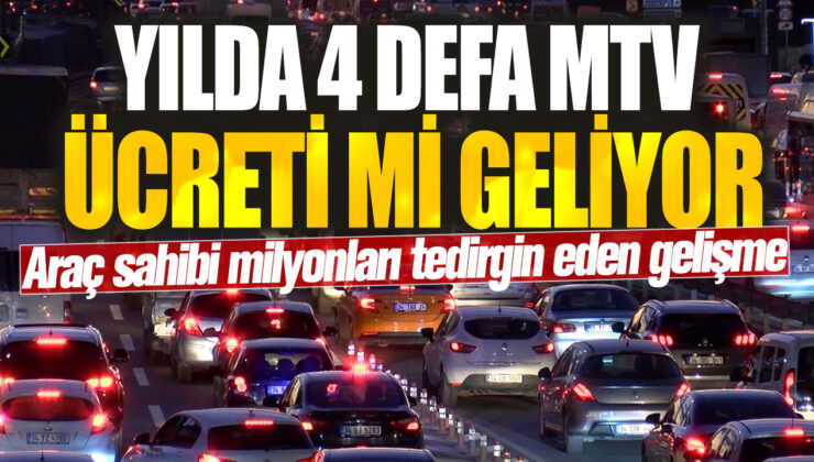 Araç sahiplerini endişelendiren haber: Yılda dört kez ödenecek MTV ücreti mi?