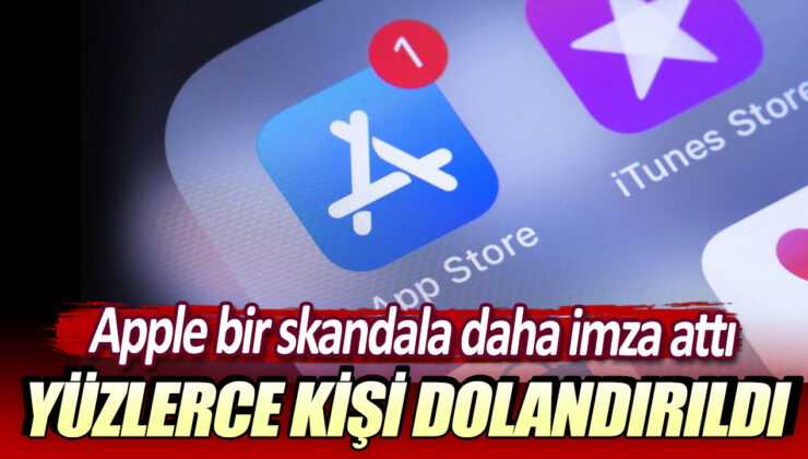 Apple’nın skandalı: Yüzlerce kişinin dolandırıldığı ortaya çıktı!