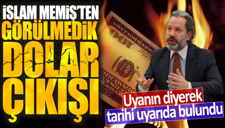 İslam Memiş dolar konusunda uyarıda bulunarak dikkat çekici bir çıkış yaptı: “Uyanın!”