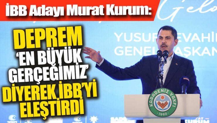 Murat Kurum, İBB’nin eleştirildiği “Deprem ‘en büyük gerçeğimiz’ ” açıklamasında bulundu.