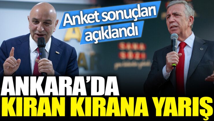 Ankara’da düzenlenen ankette sonuçlar açıklandı: Yarış kıyasıya devam ediyor!