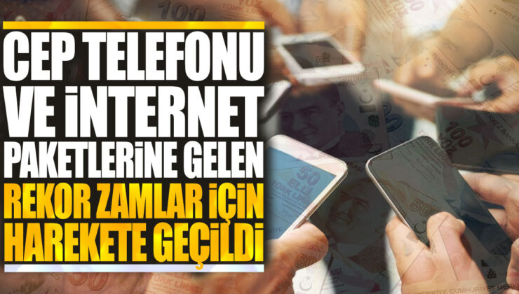 Cep telefonu ve internet tarifelerindeki rekor zamalar için önlem alındı