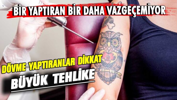 Dövme yaptıranlar uyarıldı: Organlara zarar verebilir!