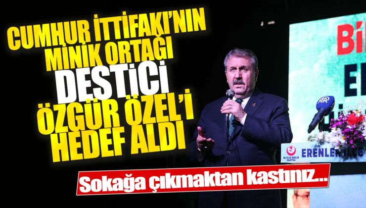 Cumhur İttifakı’nın küçük ortağı Mustafa Destici’den Özgür Özel’e sert eleştiri